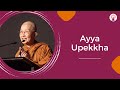 Live dhamma talk  bsv  ayya upekkha  17 mar 2024