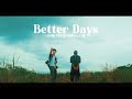 【MV】crap the grubby / Better Days (feat.檜)