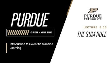 Introduction to Scientific Machine Learning | Lecture 2.05 - The Sum Rule | Purdue University