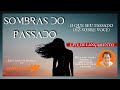 LIVE Lançamento de Sombras do Passado