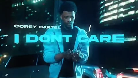 Corey Cartel - I DONT CARE