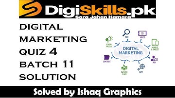 Digiskills digital marketing quiz 4 batch 11 2021 | Quiz 4 of Digital Marketing