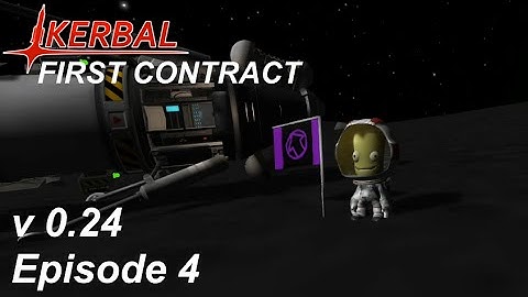 Can We Just Fly the Flags? - KSP 0.24 First Contract #4 - Kerbal Space Program