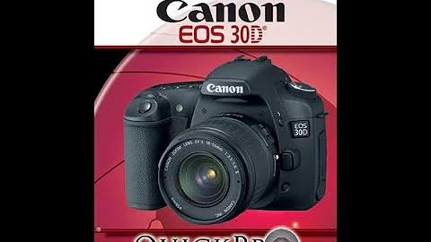 Canon EOS 30D (Chapter 5) Instructional Guide by QuickPro Camera Guides
