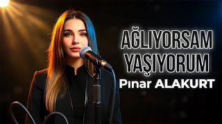 Pınar Alakurt - Ağlıyorsam Yaşıyorum (Arabesk Cover) Damar
