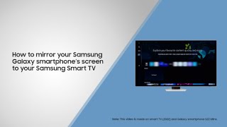 How to mirror your Samsung Galaxy smartphone’s screen to your Samsung Smart TV