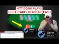 MTT DONK plays HIGH STAKES HEADS UP CASH!!