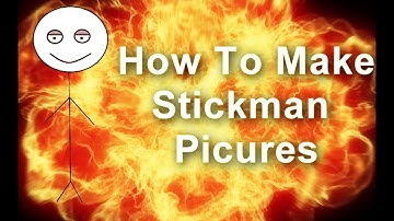 How To Make Stick Man Videos