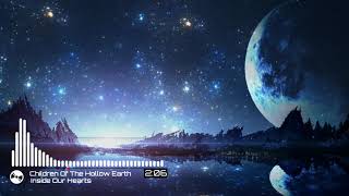Children Of The Hollow Earth - Inside Our Hearts