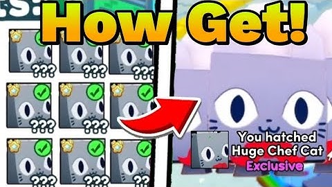 How To Get NEW HUGE CHEF CAT In Pet Simulator X!!