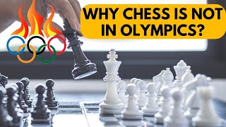 Why Chess is not in Olympics?