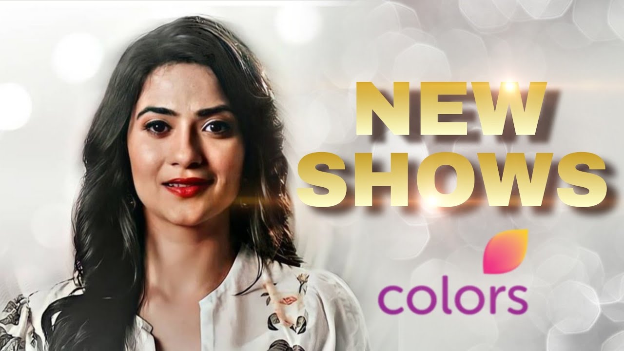 Dev Serial Colors Colors Tv Upcoming NEW SHOW | Aditi Dev Sharma Confirmed As Main Female ...