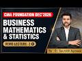BUSINESS MATHEMATICS & STATISTICS - LECTURE 2 | CMA FOUND. FOR DEC.2026 | BY Er. SAURABH AGRAWAL