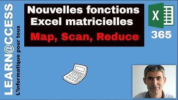 Excel - Nouvelles fonctions matricielles MAP, SCAN, REDUCE sur Excel