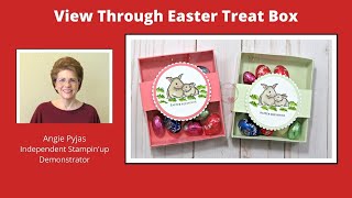 VIEW THROUGH EASTER TREAT BOX
