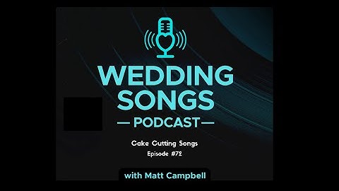 Thumbnail of Popular Wedding Cake Cutting Songs