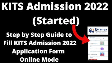 KITS Admission 2022 (Started) - How to Fill KITS Admission 2022 Application Form Online Mode