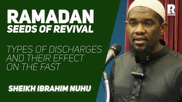 Effect of Different Discharges on the Fast | Ramadan Seeds of Revival | Sheikh Ibrahim | Revivers