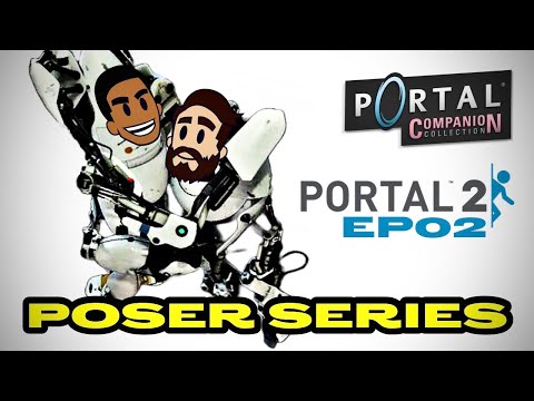 NO NOT LIKE THAT! - Portal 2 - Poser Series EP02