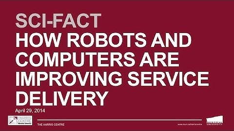 Synergy Session: "Sci Fact: How robots and computers are improving service delivery"