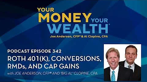 Roth 401(k), Conversions, RMDs, and Cap Gains -  342