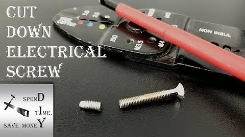 How to cut down an electrical screw or small bolt without damaging the thread.