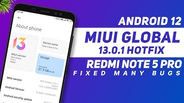 MIUI Global 13.0.1 Stable (Hotfix) - Android 12 - Redmi Note 5 Pro | Fixed Many Bugs