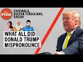 What all did Donald Trump mispronounce