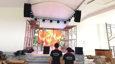 Lắp đặt âm thanh ánh sáng - màn hình led hiện đại nhất cho nhà hàng tiệc cưới tại Đà Lạt