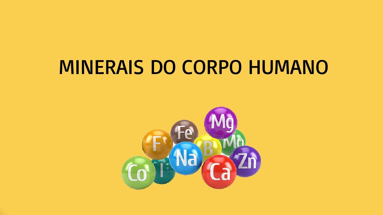 Minerais Do Corpo Humano - BINKEDU