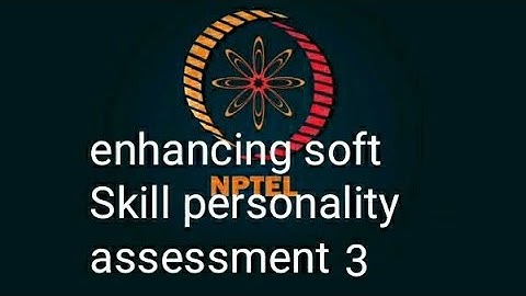 enhancing soft Skill and personality NPTEL assignment 3