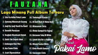 Fauzana - Uda Ka Adiak Pakai Lamo Hits Pop Minang Terbaru Viral 2024 Full Album