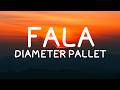 Diameter Pallet Fala Lyrics 