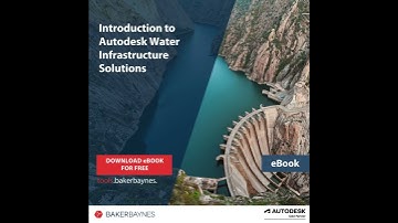 Introduction to Autodesk Water Infrastructure Solutions | eBook | Baker Baynes
