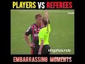 Player vs referee girl,female referee and male players, Embarrassing moments of referees