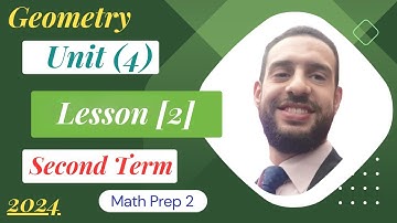 Math Prep 2 Unit 4-Lesson 2/ Geometry [ Second Term]2024