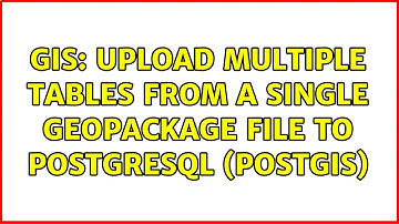 GIS: Upload multiple tables from a single Geopackage file to PostgreSQL (PostGIS)