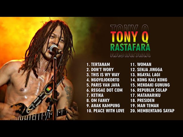 kumpulan lagu tony q rastafara full album ( NO IKLAN ) class=