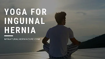 Yoga For Inguinal Hernia