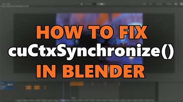 Blender: How to fix cuCtxSynchronize Error