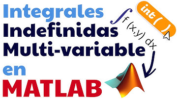 Integrales Indefinidas de Funciones Multivariable en MATLAB