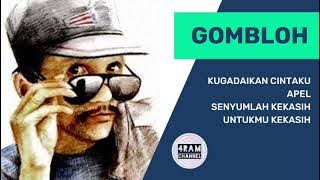GOMBLOH, The Very Best Of : Kugadaikan Cintaku - Apel - Senyumlah Kekasih - Untukmu Kekasih