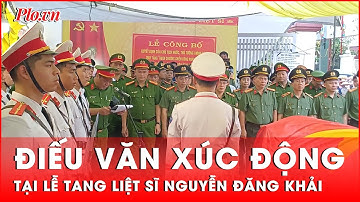 Lời điếu văn xúc động tại lễ tang Thiếu tá, Liệt sĩ Nguyễn Đăng Khải | Thời sự