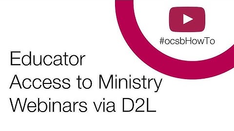 #ocsbHowTo Access Ministry Webinars via D2L