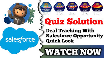 Deal Tracking with Salesforce Opportunities: Quick Look | Salesforce Trailhead | Quiz Solution