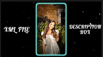 NEW INSTA TRENDING XML FILE 📈💕 || NEW TREND XML 👀💥 || NEW XML FILE 🍒🦋| #xml #xml_file #am_editors_bd