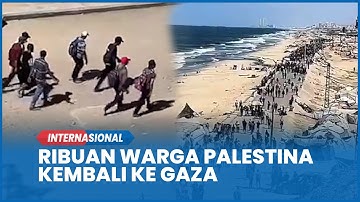 TERHARU! Momen Ribuan Warga Palestina Kembali ke Gaza Usai Gencatan Senjata