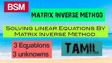 Solve the linear Equations By Matrix inverse method | Tamil | 3 Equations and 3 unknowns