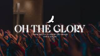Oh The Glory Of Your Presence // 1 HOUR INSTRUMENTAL WORSHIP // Deep Prayer