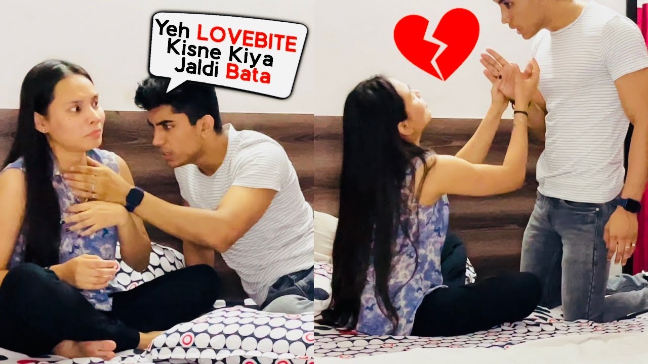 Love Bite Prank on my Boyfriend India | Lovebite Prank Gone Wrong ...